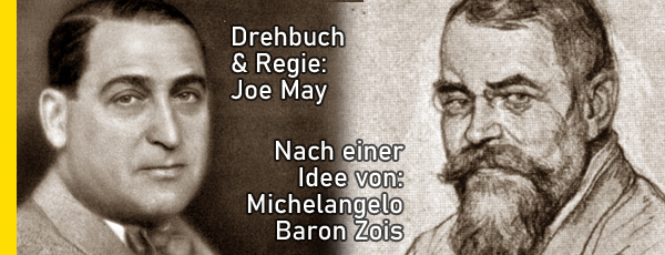 Regie: Joe May / Idee: Baron Zois