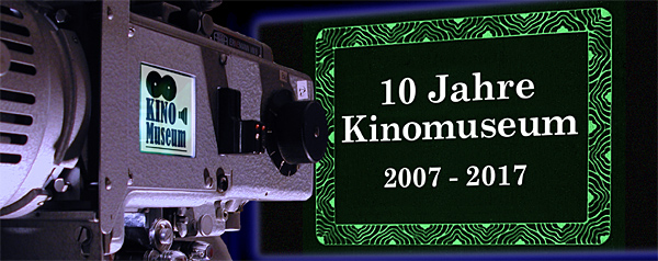 10 Jahre Kinomuseum 2007 - 2017